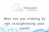 What are you risking by not straightening your teeth?