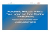 HEPEX - Probabilistic Forecasts Within a Time Horizon and Exact Flooding Time Probability