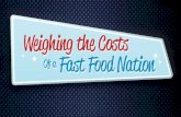 Weighing the Costs of a Fast Food Nation - Group 2