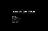 Building Open Spaces