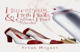 Hair Spray, High Heels and Second Hand Smoke - by Frank Meyner