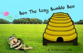 Ben The Lazy Bumble Bee