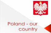 Poland- our country