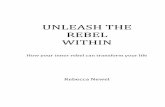 Unleash the rebel within