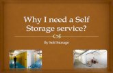 Why I need a Self Storage service?