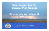 San Joaquin County General Plan Update Community Workshop #2 Presentation