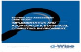 TECHNOLOGY ASSESSMENT CASE STUDY: Implementation and Adoption of a Statistical Computing Environment