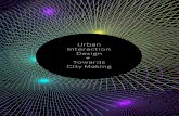 Urban Interaction Design: Towards City Making