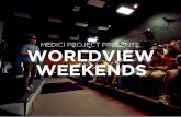 Medici Project Worldview Weekends