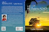 Help! My Child is ADHD! Author- Lydia Herrera