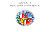 MY IDEAL CITY  PEKE AND RAKY(6th Form)