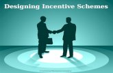 Incentive Schemes