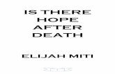 THERE IS HOPE AFTER DEATH