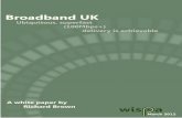 Broadband UK - Ubiquitous, superfast (100Mbps+) delivery is achievable