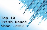 Top 10 Irish Dance Shoes -2012