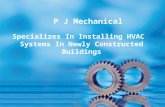 P J Mechanical Specializes In Installing HVAC Systems In Newly Constructed Buildings