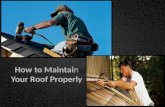 How to maintain your roof properly