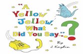 A Yellow Jellow, What Did You Say? (Preview)
