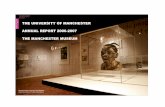 THE UNIVERSITY OF MANCHESTERANNUAL REPORT 2006-2007THE MANCHESTER MUSEUM