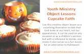 Youth Ministry Object Lessons - Cupcake Faith