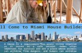 Well come to miami house builders