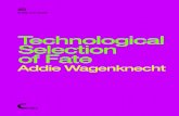 Technological Selection of Fate