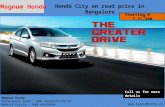 Check out price of New Honda city petrol/ diesel cars available at Magnum Honda, Bangalore