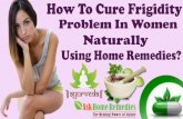 How To Cure Frigidity Problem In Women Naturally Using Home Remedies?