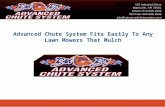 Advanced chute system fits easily to any lawn mowers that mulch
