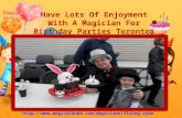 Have Lots Of Enjoyment With A Magician For Birthday Parties Toronto!