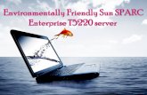 Environmentally friendly sun sparc enterprise t5220 server
