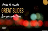 How to Create Great Slides for Presentations