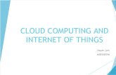Cloud Computing and Internet of Things