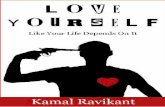 Just Love Yourself Like Your Life Depends on It Kamal Ravikant