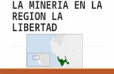 La Mineria en La Region La Libertad