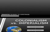 Colonialism vs. Imperialism
