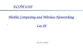 Mobile Computing and Wireless Networking Lec 02 03/03/2010 ECOM 6320.