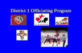 District 1 Officiating Program. OMS Website Go to District 1 Officiating Website Program homepage at: – 1 st time users.