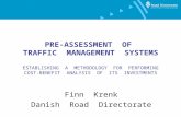 PRE-ASSESSMENT OF TRAFFIC MANAGEMENT SYSTEMS ESTABLISHING A METHODOLOGY FOR PERFORMING COST-BENEFIT ANALYSIS OF ITS INVESTMENTS Finn Krenk Danish Road.