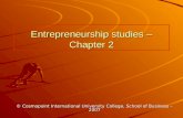 Entrepreneurship studies – Chapter 2 © Cosmopoint International University College, School of Business – 2007.