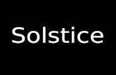 Solstice. What does solstice mean? In basic terms, the Summer solstice is the longest day of the year. There are the most daylight hours during the Summer.