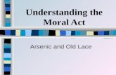 Understanding the Moral Act Arsenic and Old Lace.