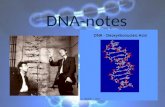 DNA-notes. A. First Discoveries 1.Griffith- experiment showed that live uncoated bacteria acquired the ability to make coats from dead coated bacteria.