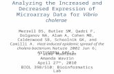 Analyzing the Increased and Decreased Expression of Microarray Data for Vibrio cholerae Merrell DS, Butler SM, Qadri F, Dolganov NA, Alam A, Cohen MB,
