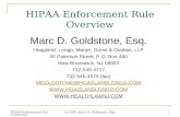 HIPAA Enforcement Rule Overview (c) 2005 Marc D. Goldstone, Esq. 1 HIPAA Enforcement Rule Overview Marc D. Goldstone, Esq. Hoagland, Longo, Moran, Dunst.