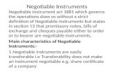 Negotiable Instruments Negotiable instrument act 1881 which governs the operations does so without a strict definition of Negotiable instruments but states.