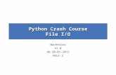 Python Crash Course File I/O Bachelors V1.0 dd 20-01-2015 Hour 2.