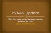 PAIU Curriculum Coordinators Meeting September 2015 pdepvaas@iu13.org.