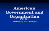 American Government and Organization PS1301 Thursday, 14 October.
