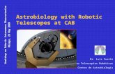 Astrobiology with Robotic Telescopes at CAB Dr. Luis Cuesta Grupo Telescopios Robóticos Centro de Astrobiología Workshop on Robotic Autonomous Observatories.